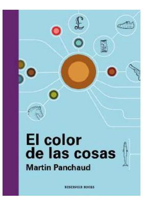 El color de las cosas, Martin Panchaud - RESERVOIR BOOKS