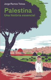 Palestina: Una historia esencial, Jorge Ramos Tolosa - SEMBRA LLIBRES