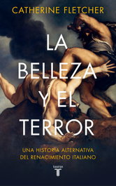 La belleza y el terror, Catherine Fletcher - TAURUS