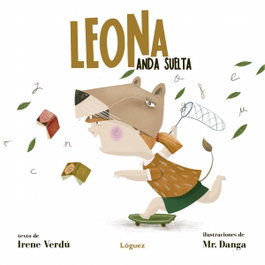 LOGUEZ EDICIONES, Leona anda suelta - Rosa y Manzana