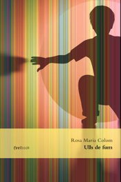 ULLS DE FUM, Rosa Maria Colom - IFEELBOOK