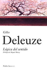 Lógica del sentido, Gilles Deleuze - Paidós