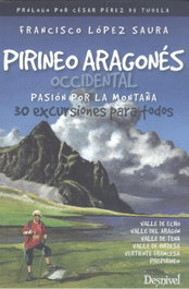 DESNIVEL Pirineo aragonés occidental, pasión por la montaña, Francisco López Saura - DESNIVEL