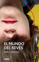 El mundo del revés, Pablo Aranda Ruiz - EDEBE