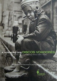A invenção dos discos voadores, Rodolpho Gauthier Cardoso dos Santos - ALAMEDA