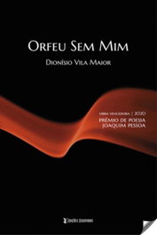 Orfeu sem mim, Dionisio Vilaor - EDIÇOES ESGOTADAS