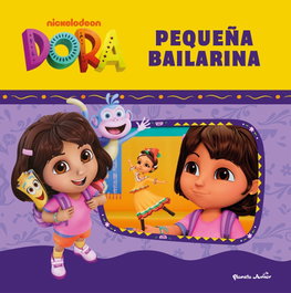 PLANETA JUNIOR, Dora. Pequeña bailarina - PLANETA JUNIOR