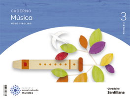 OBRADOIRO, CADERNO MÚSICA 3ºPRIMARIA. NOVO TIROLIRO. GALICIA 2022 - OBRADOIRO