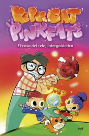 MARTINEZ ROCA, El caso del reloj intergaláctico - PinkFate y Kepu The Cat