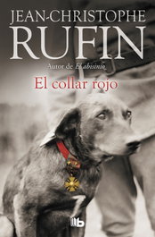 El collar rojo, Jean-Christophe Rufin - EDICIONES B