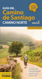 ANAYA, Guía del Camino de Santiago. Camino Norte - Antón Pombo Rodríguez
