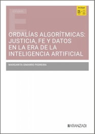 ARANZADI, ORDALIAS ALGORITMICAS: JUSTICIA, FE Y DATOS EN LA ERA DE LA INTELIGENCIA ARTIFIC