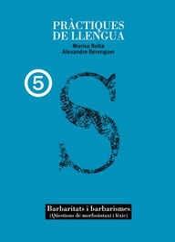 TANDEM, Practiques de llengua 5 (barbaritats i barbarismes) - Bolta, Marisa/ Berenguer, Alexandre