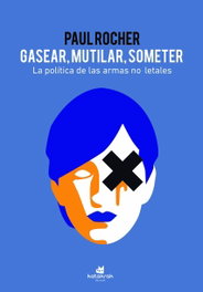 Gasear, mutilar, someter, Paul Rocher - KATAKRAK