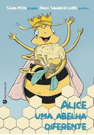 TRINTA POR UMA LINHA, Alice uma abelha diferente - TRINTA POR UMA LINHA