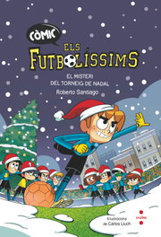 CRUILLA Els Futbolíssims. El misteri del Torneig de Nadal (Còmic)