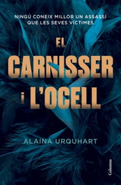 El carnisser i l'ocell, Alaina Urquhart - COLUMNA EDICIONS