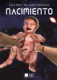 Nacimiento, Luis Mari De Juan Irastorza - ALT AUTORES EDITORIAL