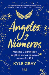 Ángeles y números, Kyle Gray - ARKANO BOOKS