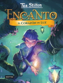 El Corazón de Luz, Tea Stilton - DESTINO INFANTIL