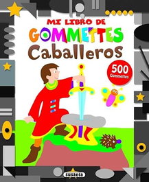 SUSAETA EDICIONES, CABALLEROS - Mi Libro de Gommettes