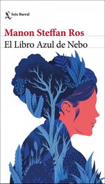 El Libro Azul de Nebo, Manon Steffan Ros - SEIX BARRAL EDICIONES