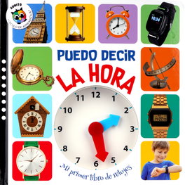 GLOBE PUBLISHING Puedo decir la hora - Mi primer libro de relojes