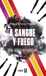 A sangre y fuego, Manuel Chaves Nogales - EDAF EDITORIAL