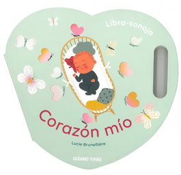 Corazón mío (Libro sonaja), Lucie Bunelliere - Oceano Travesia