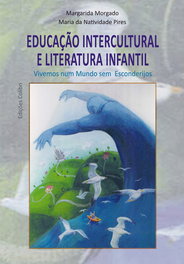 EDUCAÇÃO INTERCULTURAL E LITERATURA INFANTIL VIVEMOS NUM MUNDO SEM ESCONDERIJOS, VV.AA. - EDIÇOES COLIBRI