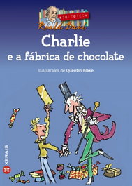 Charlie e a fábrica de chocolate, Roald Dahl - XERAIS