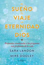 ARKANO BOOKS, El sueño, el viaje, la eternidad y Dios, Mike Dooley - ARKANO BOOKS