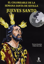 Coloreable de la semana santa de sevilla: jueves santo, Teresa Guzman, Pablo Borralo - ALFAR EDICIONES