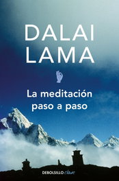 La meditación paso a paso, Dalai Lama - DEBOLSILLO