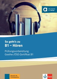 KLETT, So geht's zu B1 Hören - libro de ejercicios
