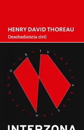 Desobediencia civil, Henry David Thoreau - INTERZONA