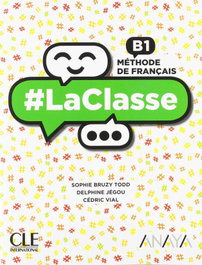 CLE-ANAYA LA CLASSE B1. 1º BACHILLERATO. LIVRE DE L'ÉLÉVE 2019