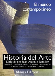 ALIANZA Historia del Arte - Cuarto Volumen: Mundo Contemporáneo, Juán Antonio Ramirez; Jaime Brihuega - ALIANZA