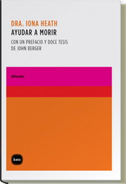Ayudar a morir, Iona Heath - KATZ EDITORES