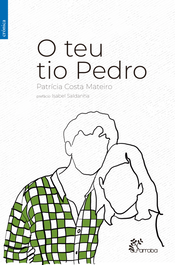 O TEU TIO PEDRO, Patricia Mateiro Costa - ALFARROBA