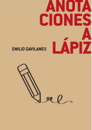 Anotaciones a lápiz, Emilio Gavilanes - NEWCASTLE
