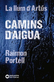 Camins de l'aigua, Raimon Portell - BARCANOVA