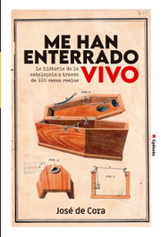 Me han enterrado vivo, José De Cora - CYDONIA EDICIONES, S.L.