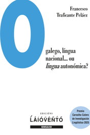 O galego, língua nacional...ou lingua autonómica?, Francesco Traficante Peláez - LAIOVENTO (IBD)