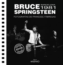 Bruce Springsteen. Barcelona 1981, Francesc Fàbregas - MILENIO EDITORIAL