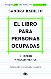 El libro para personas ocupadas, Sandra Badillo - B DE BOLSILLO