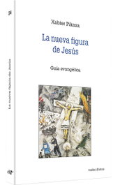 Nueva figura Jesús (Estudios Bíblicos), Xabier Pikaza Ibarrondo - VERBO DIVINO