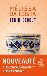 LIVRE DE POCHE, Tenir debout, Mélissa Da Costa - LIVRE DE POCHE