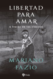 Libertad para amar, Mariano Fazio Fernández - RIALP