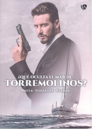 Qué oculta el mar de Torremolinos, María González Pineda - EDICIONES ARCANAS
